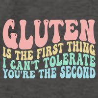 Gluten Is The First Thing I CanT Tolerate YouRe The Second Vector Backpack