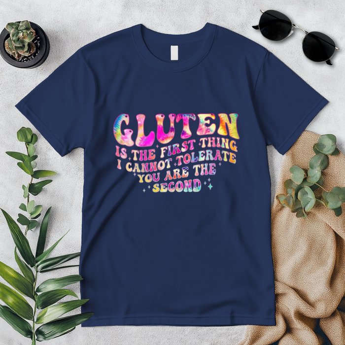 Gluten Is The First Thing I Cannot Tolerate Premium T-Shirt