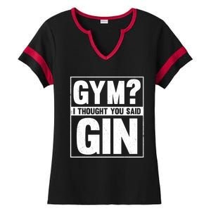 Gym I Thought You Said Gin Alcohol Partying Cocktail Pub Gift Ladies Halftime Notch Neck Tee