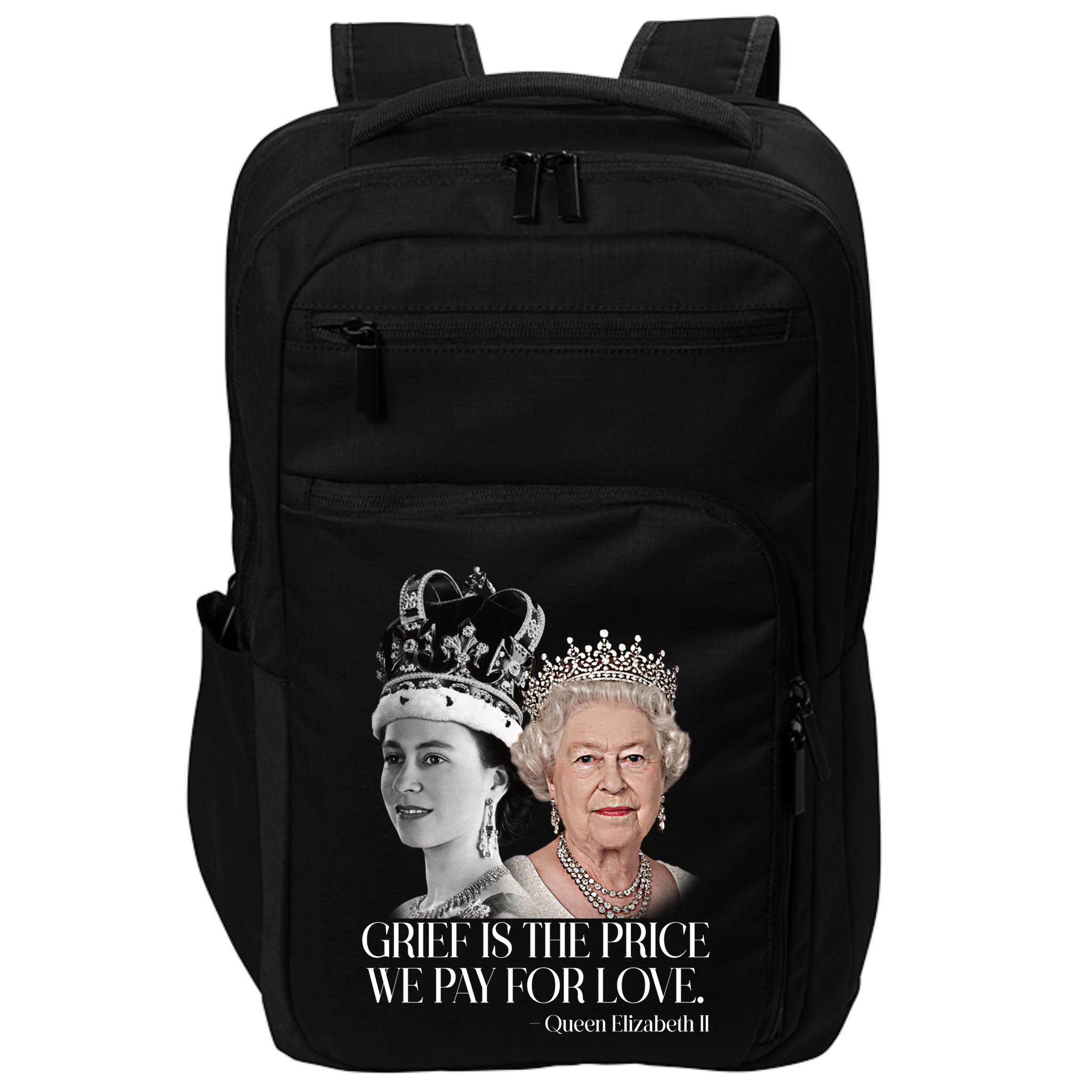Grief Is The Price We Pay For Love Queen Elizabeth Impact Tech Backpack