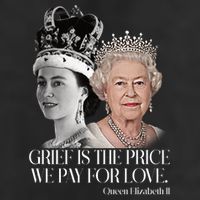 Grief Is The Price We Pay For Love Queen Elizabeth 11oz C Handle Ceramic Mug