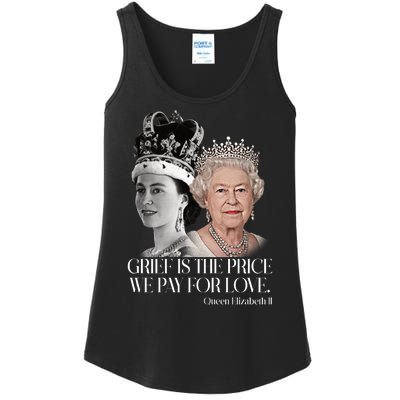 Grief Is The Price We Pay For Love Queen Elizabeth Ladies Essential Tank