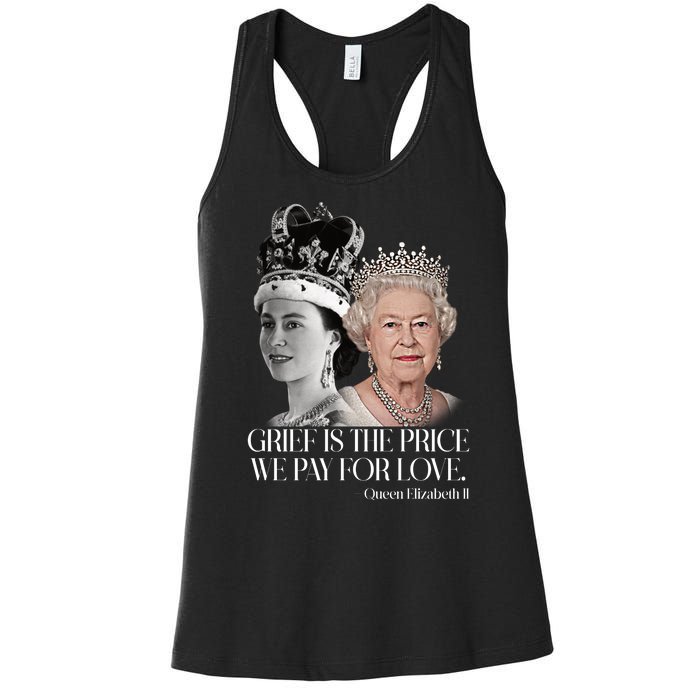 Grief Is The Price We Pay For Love Queen Elizabeth Women's Racerback Tank