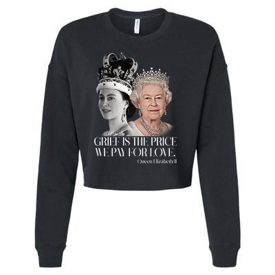 Grief Is The Price We Pay For Love Queen Elizabeth Cropped Pullover Crew