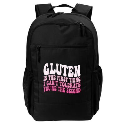 Glutegluten Is The First N Is The First Thing I CanT Tolerate YouRe The Second Daily Commute Backpack