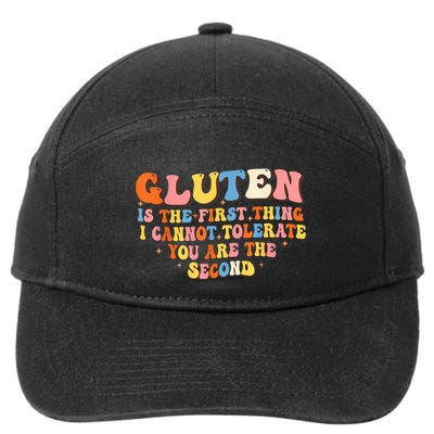 Gluten Is The First Thing I Cannot Tolerate Funny Sarcastic 7-Panel Snapback Hat