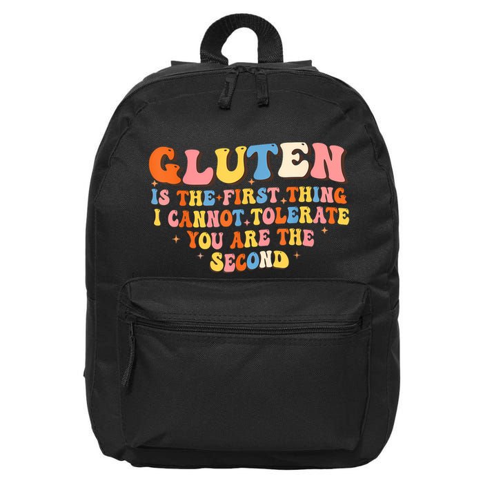 Gluten Is The First Thing I Cannot Tolerate Funny Sarcastic 16 in Basic Backpack