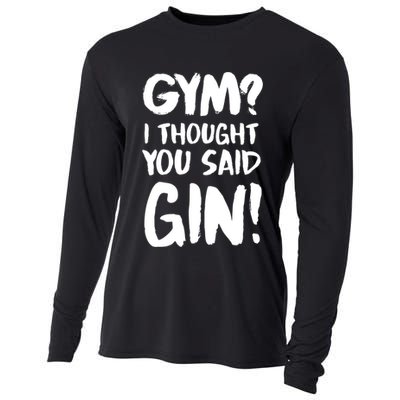Gym I Thought You Said Gin Gift Cooling Performance Long Sleeve Crew