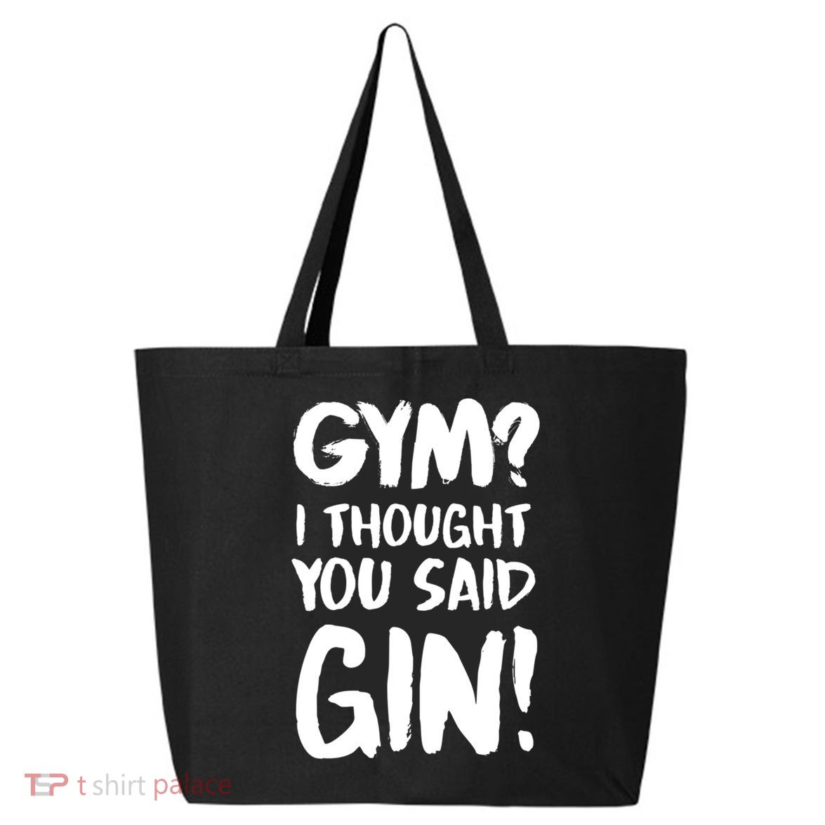Gym I Thought You Said Gin Gift 25L Jumbo Tote