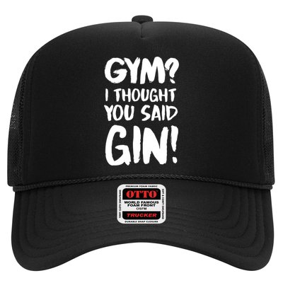 Gym I Thought You Said Gin Gift Trucker Hat