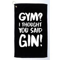 Gym I Thought You Said Gin Gift Golf Towel