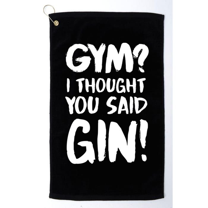 Gym I Thought You Said Gin Gift Golf Towel