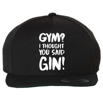 Gym I Thought You Said Gin Gift Wool Snapback Cap