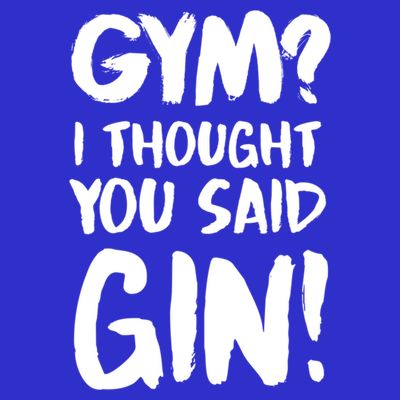 Gym I Thought You Said Gin Gift T-Shirt