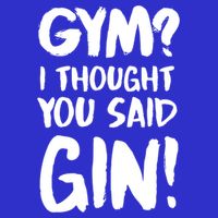 Gym I Thought You Said Gin Gift Tall Sweatshirt
