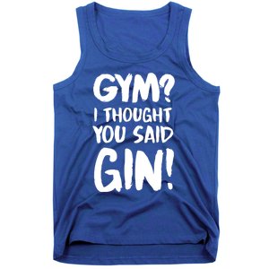 Gym I Thought You Said Gin Gift Tank Top