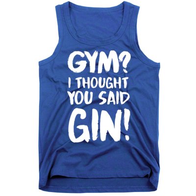 Gym I Thought You Said Gin Gift Tank Top