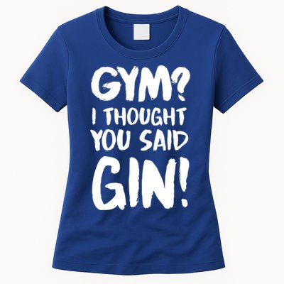Gym I Thought You Said Gin Gift Womens T-Shirt