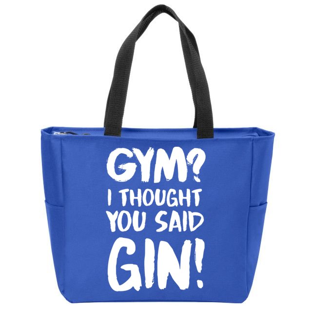 Gym I Thought You Said Gin Gift Zip Tote Bag