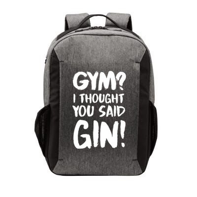 Gym I Thought You Said Gin Gift Vector Backpack