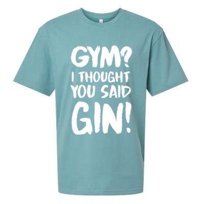 Gym I Thought You Said Gin Gift Sueded Cloud Jersey T-Shirt