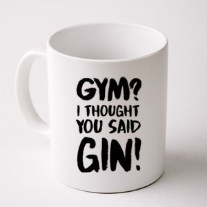 Gym I Thought You Said Gin Gift Coffee Mug