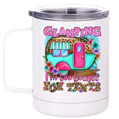 Glamping Im Too Boujee For Tents Camp Out Doors Leopard 12 oz Stainless Steel Tumbler Cup