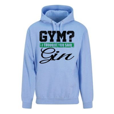 Gym? I Thought You Said Gin Gift Funny Ing Great Gift Unisex Surf Hoodie