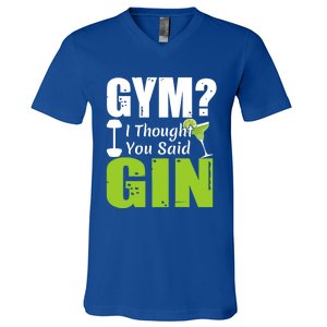 Gym? I Thought You Said Gin Funny Ing Gift V-Neck T-Shirt