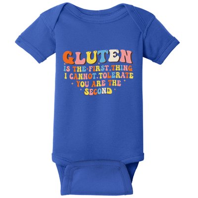 Gluten Is The First Thing I Cannot Tolerate Baby Bodysuit