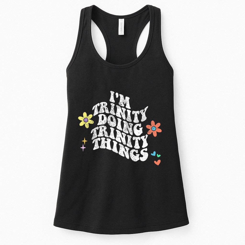 Groovy Im Trinity Doing Trinity Things Funny MotherS Day Womens Tank Top