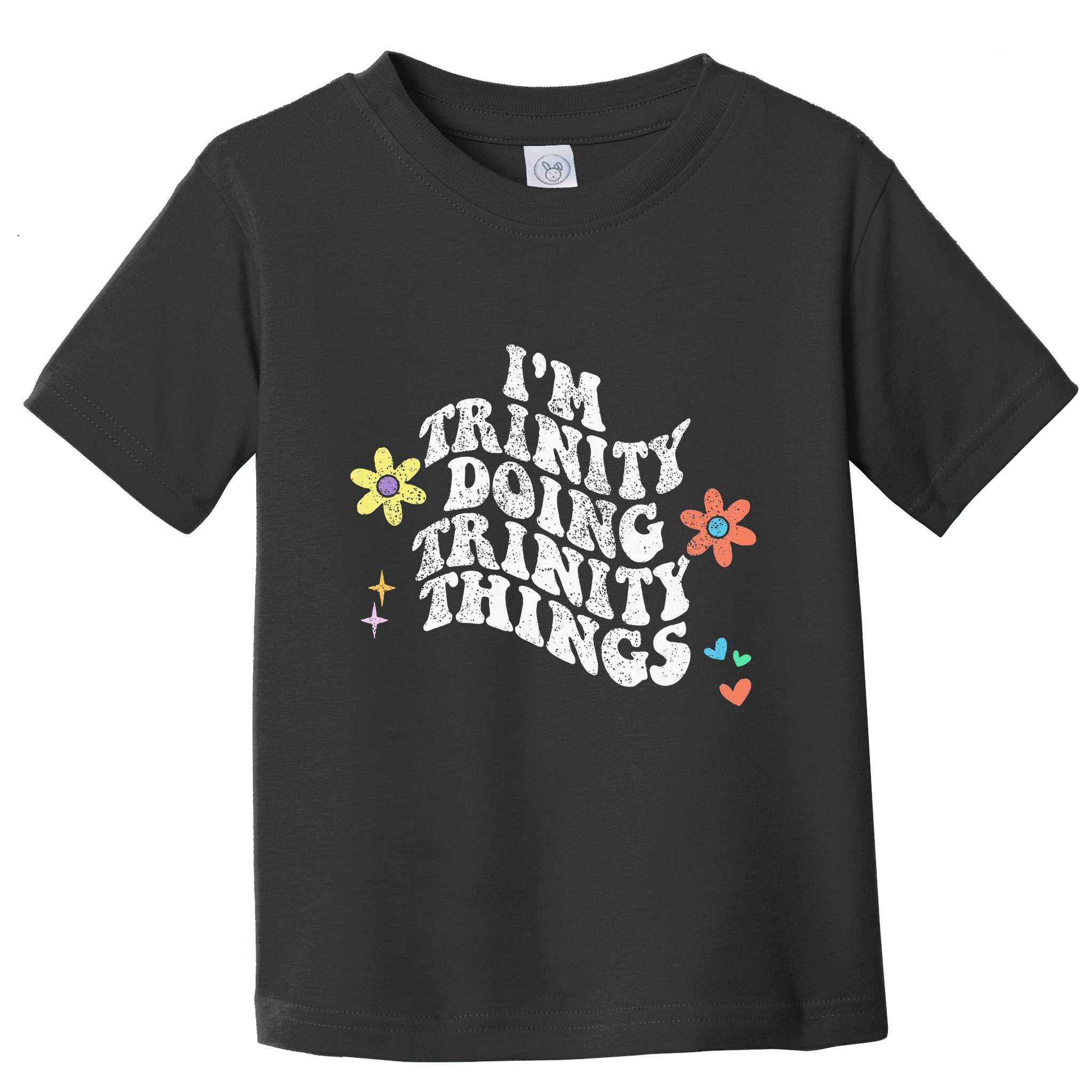 Groovy Im Trinity Doing Trinity Things Funny MotherS Day Toddler T-Shirt
