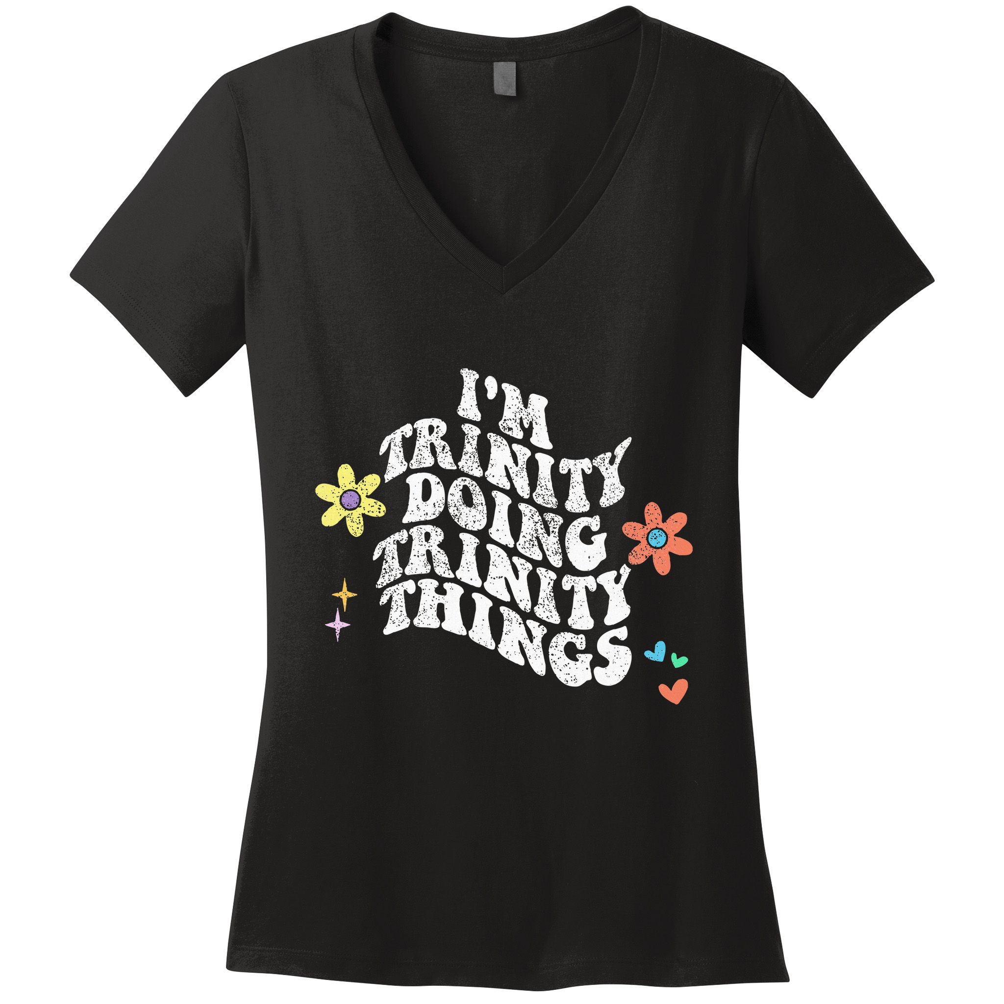 Groovy Im Trinity Doing Trinity Things Funny MotherS Day Women's V-Neck T-Shirt