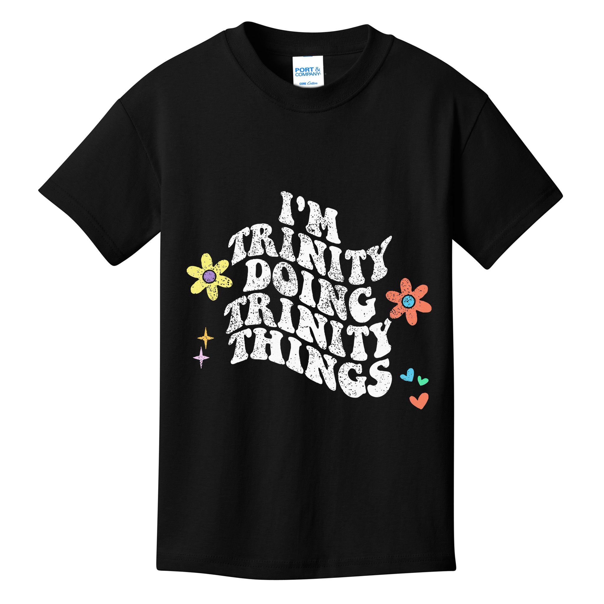 Groovy Im Trinity Doing Trinity Things Funny MotherS Day Kids T-Shirt