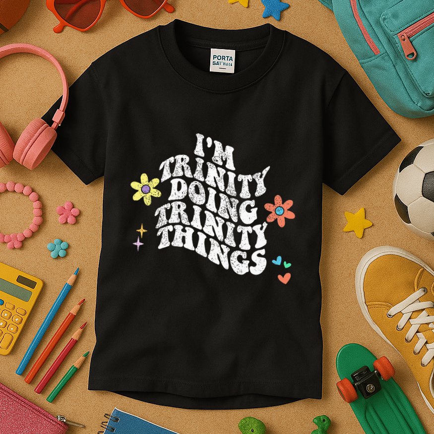 Groovy Im Trinity Doing Trinity Things Funny MotherS Day Kids T-Shirt