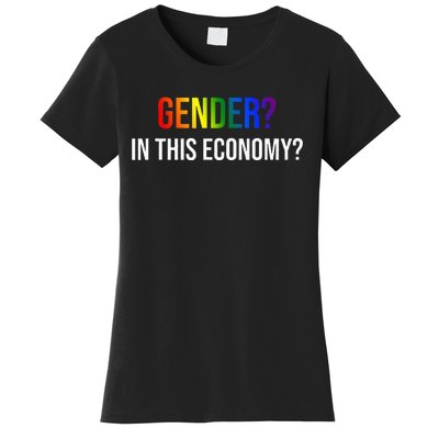 Gender In This Economy Women's T-Shirt