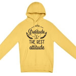 Gratitude Is The Best Attitude Premium Pullover Hoodie