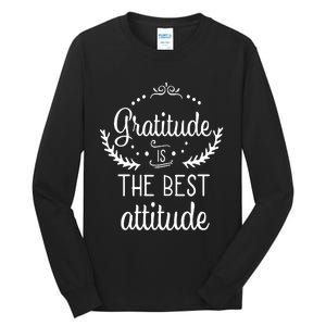 Gratitude Is The Best Attitude Tall Long Sleeve T-Shirt