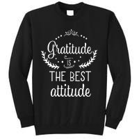 Gratitude Is The Best Attitude Tall Sweatshirt