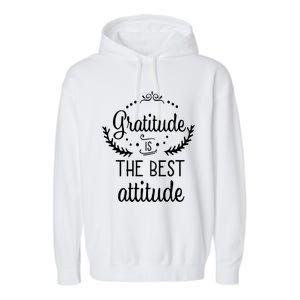 Gratitude Is The Best Attitude Garment-Dyed Fleece Hoodie