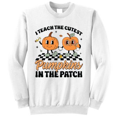 Groovy I Teach The Cutest Pumpkins In The Patch For Teacher Sweatshirt