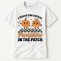 Groovy I Teach The Cutest Pumpkins In The Patch For Teacher Tall T-Shirt