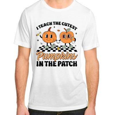 Groovy I Teach The Cutest Pumpkins In The Patch For Teacher Adult ChromaSoft Performance T-Shirt