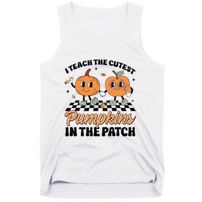 Groovy I Teach The Cutest Pumpkins In The Patch For Teacher Tank Top