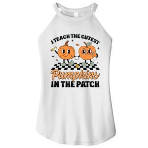 Groovy I Teach The Cutest Pumpkins In The Patch For Teacher Women’s Perfect Tri Rocker Tank