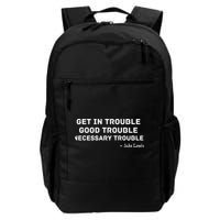 Get In Trouble, Good Trouble , Necessary Trouble Daily Commute Backpack