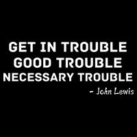 Get In Trouble, Good Trouble , Necessary Trouble Daily Commute Backpack