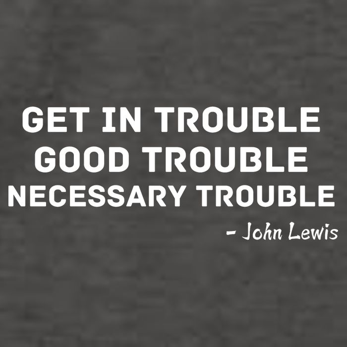 Get In Trouble, Good Trouble , Necessary Trouble Vector Backpack