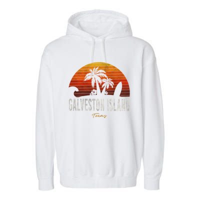 Galveston Island Tx Texas Beach Palms Vacation Surf Sundown Gift Garment-Dyed Fleece Hoodie