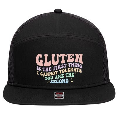 Gluten Is The First Thing I Cannot Tolerate 7 Panel Mesh Trucker Snapback Hat